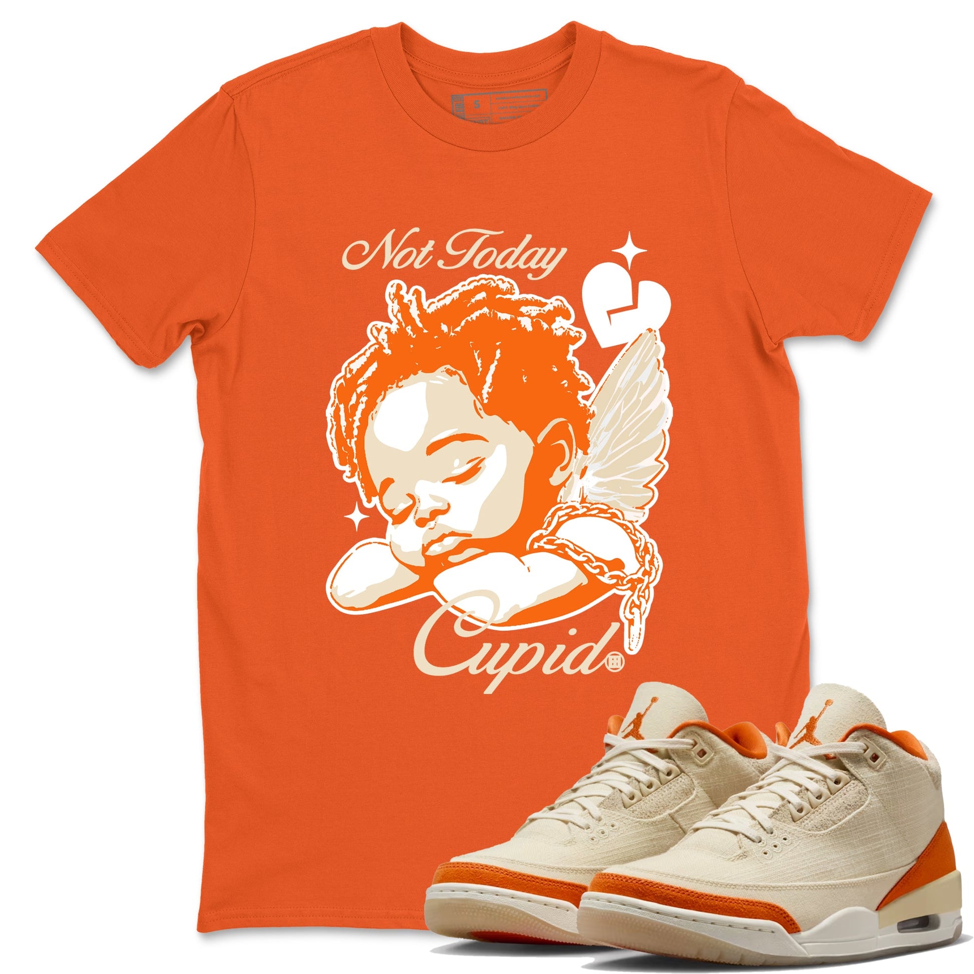 Not Today Cupid sneaker match t-shirt styled to complete your fit with the Air Jordan 3 Starfish sneakers, shown in Orange 1.