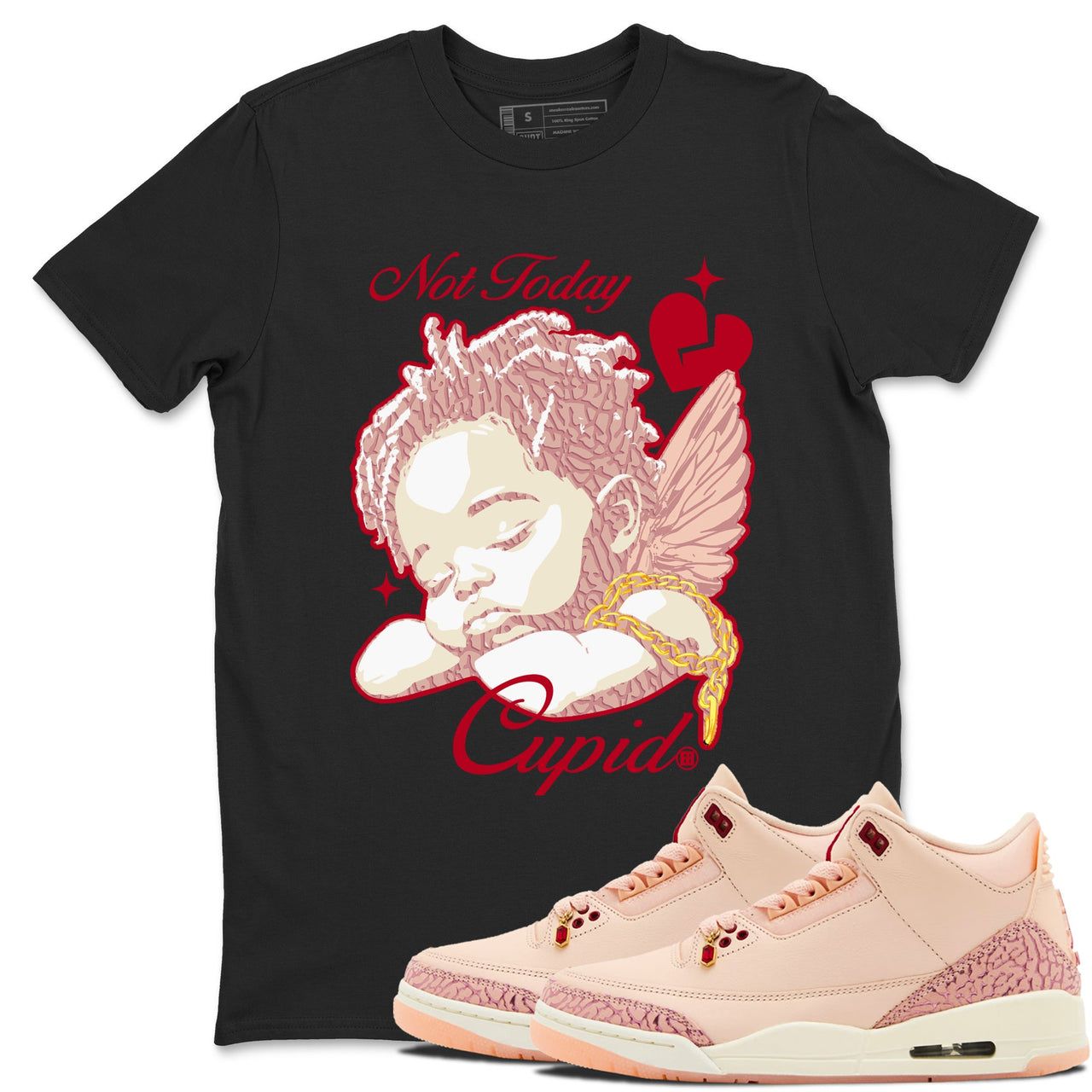 Air Jordan 3 Valentines Day shirts to Special Valentine's Day Not Today Cupid sneaker match tees Jordan 3 Valentine's Day best t shirts to wear with jordans SNRT Sneaker Tees unisex cotton White 1 shirts