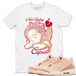 Air Jordan 3 Valentines Day shirts to Special Valentine's Day Not Today Cupid sneaker match tees Jordan 3 Valentine's Day best t shirts to wear with jordans SNRT Sneaker Tees unisex cotton White 1 shirts