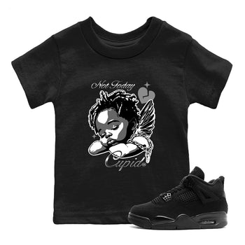 4s Black Cat Sneaker match tees – Sneaker Tees To Match Air Jordan 4 Black Cat Shoes – Not Today Cupid Kids T-Shirt Black 1