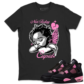Perfect Valentine's Day Gifts graphic tee  – Sneaker Tees To Match Air Jordan 4 Pink Thunder – Not Today Cupid Tee Black 1