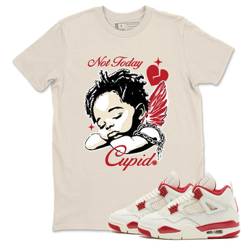 Sneaker match tees – Sneaker Tees To Match Air Jordan 4 Valentines Day Shoes – Not Today Cupid Tee Natural 1