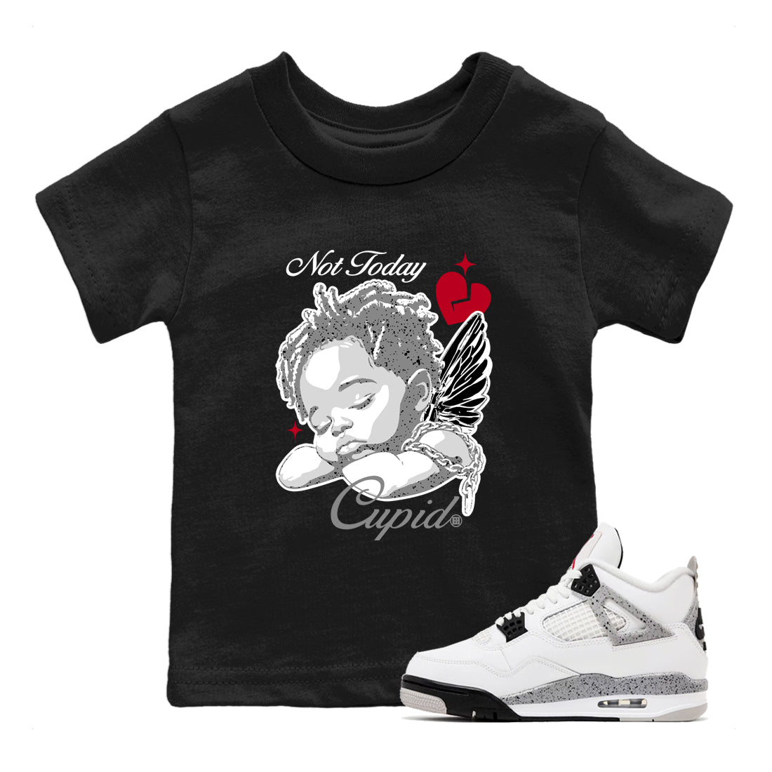 Air Jordan 4 White Cement shirts to match jordans Not Today Cupid graphic tees 4s Retro White Cement match shoes to clothes SNRT Sneaker Tees Youth Baby Black 1 tee