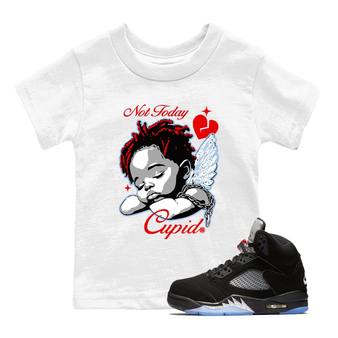 Jordan 5 Retro Reimagined shirts to match jordans Not Today Cupid sneaker match tees Air Jordan 5 Reimagined best t shirts to wear with jordans SNRT Sneaker Tees Youth Baby White 1 tee