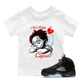 Jordan 5 Retro Reimagined shirts to match jordans Not Today Cupid sneaker match tees Air Jordan 5 Reimagined best t shirts to wear with jordans SNRT Sneaker Tees Youth Baby White 1 tee