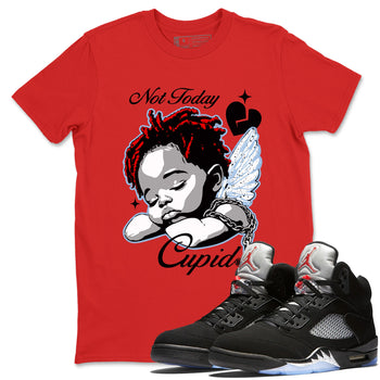 Jordan 5 Retro Reimagined shirts to match jordans Not Today Cupid sneaker match tees Air Jordan 5 Reimagined best t shirts to wear with jordans SNRT Sneaker Tees unisex cotton Red 1 shirts