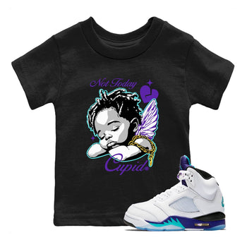 5s Retro Grape shirts to match jordans Not Today Cupid sneaker match tees Air Jordan 5 Grape best t shirts to wear with jordans SNRT Sneaker Tees Youth Baby Black 1 tee