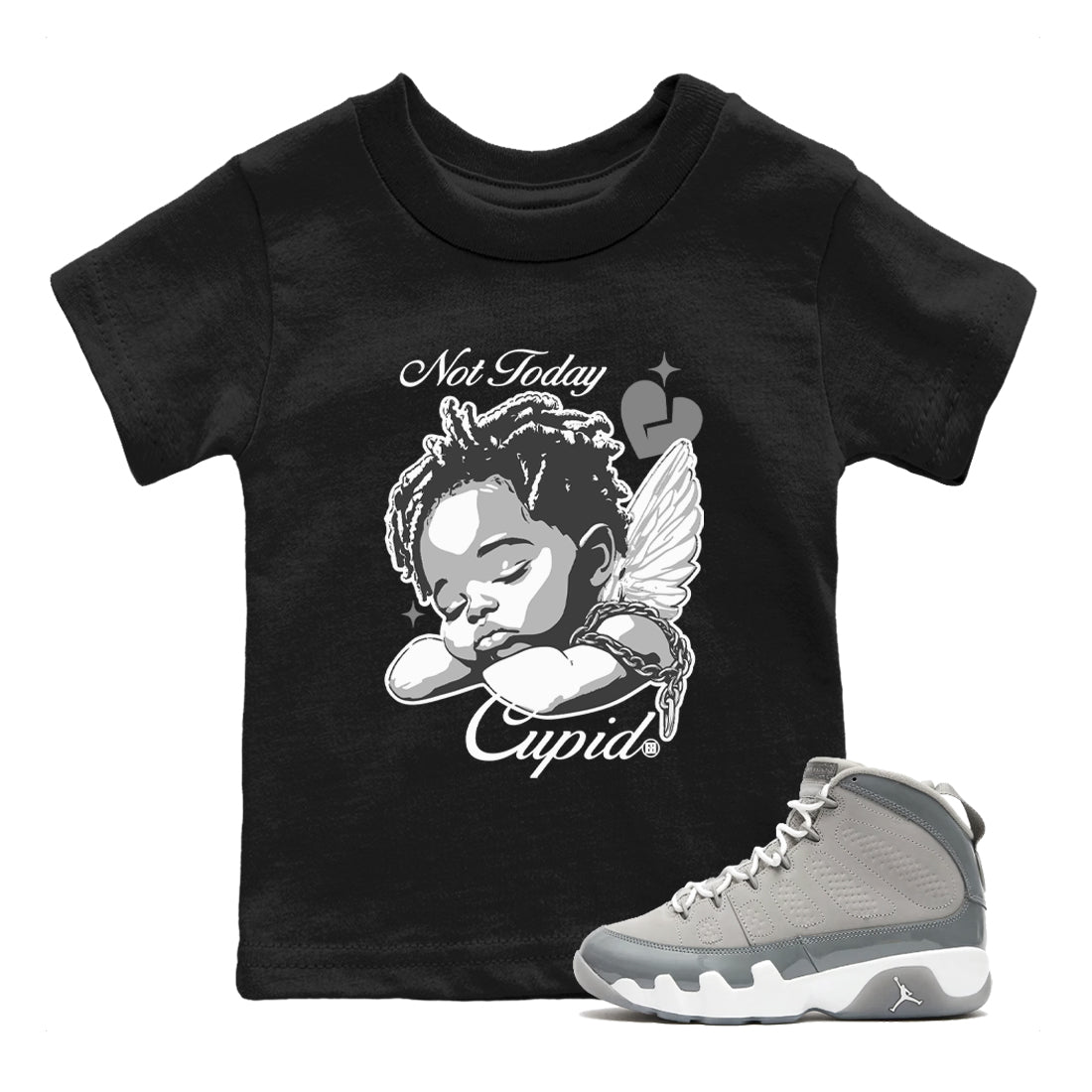 9s Cool Grey shirts to match jordans Not Today Cupid sneaker match tees Air Jordan 9 Cool Grey best t shirts to wear with jordans SNRT Sneaker Tees Youth Baby Black 1 tee