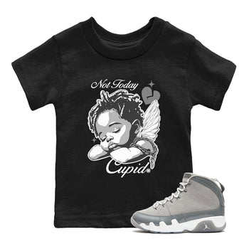 9s Cool Grey shirts to match jordans Not Today Cupid sneaker match tees Air Jordan 9 Cool Grey best t shirts to wear with jordans SNRT Sneaker Tees Youth Baby Black 1 tee