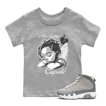 9s Cool Grey shirts to match jordans Not Today Cupid sneaker match tees Air Jordan 9 Cool Grey best t shirts to wear with jordans SNRT Sneaker Tees Youth Baby Heather Grey 1 tee