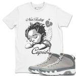 9s Cool Grey shirts to match jordans Not Today Cupid sneaker match tees Air Jordan 9 Cool Grey best t shirts to wear with jordans SNRT Sneaker Tees unisex cotton White 1 shirts