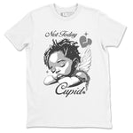 9s Cool Grey shirts to match jordans Not Today Cupid sneaker match tees Air Jordan 9 Cool Grey best t shirts to wear with jordans SNRT Sneaker Tees unisex cotton White 2 shirts