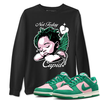 Dunks Medium Soft Pink Malachite shirts to match jordans Not Today Cupid sneaker match tees Dunk Medium Soft Pink Malachite best t shirts to wear with jordans SNRT Sneaker Tees unisex cotton Black 1 shirts