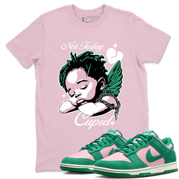 Dunks Medium Soft Pink Malachite shirts to match jordans Not Today Cupid sneaker match tees Dunk Medium Soft Pink Malachite best t shirts to wear with jordans SNRT Sneaker Tees unisex cotton Pink 1 shirts