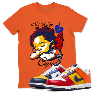 Dunk What The shirts to match jordans Not Today Cupid sneaker match tees Dunk What The best t shirts to wear with jordans SNRT Sneaker Tees unisex cotton Orange 1 shirts