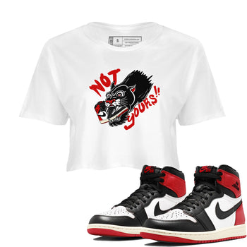 1s Black Toe Reimagined shirts to match jordans Not Yours sneaker match tees 1s Black Toe Reimagined SNRT Sneaker Release Tees unisex cotton White 1 Crop Shirts
