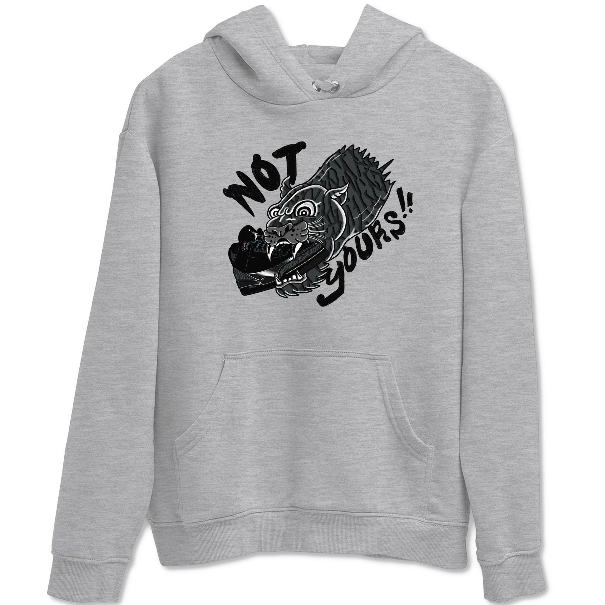 Air Jordan 3 Black Cat shirts to match jordans Not Yours sneaker match tees Jordan 3 Retro Black Cat best t shirts to wear with jordans SNRT Sneaker Tees unisex cotton Heather Grey 2 shirts