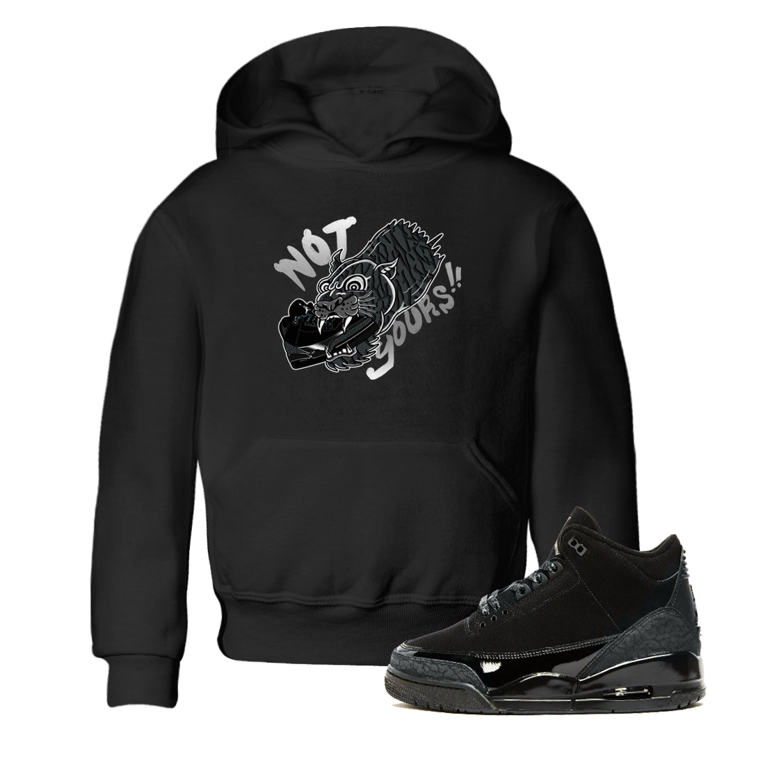 Air Jordan 3 Black Cat shirts to match jordans Not Yours sneaker match tees Jordan 3 Retro Black Cat best t shirts to wear with jordans SNRT Sneaker Tees Youth Baby Black 1 tee