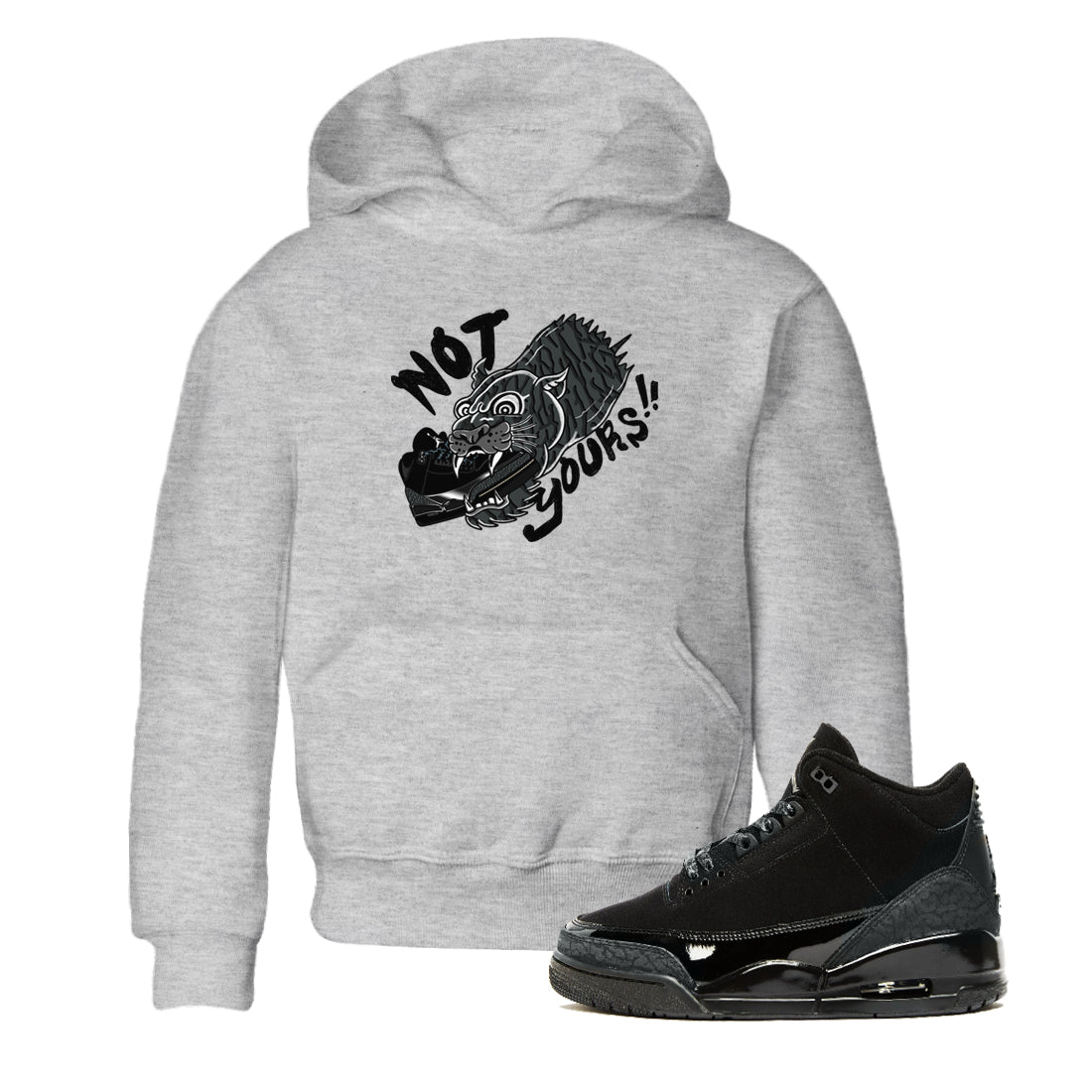 Air Jordan 3 Black Cat shirts to match jordans Not Yours sneaker match tees Jordan 3 Retro Black Cat best t shirts to wear with jordans SNRT Sneaker Tees Youth Baby Heather Grey 1 tee