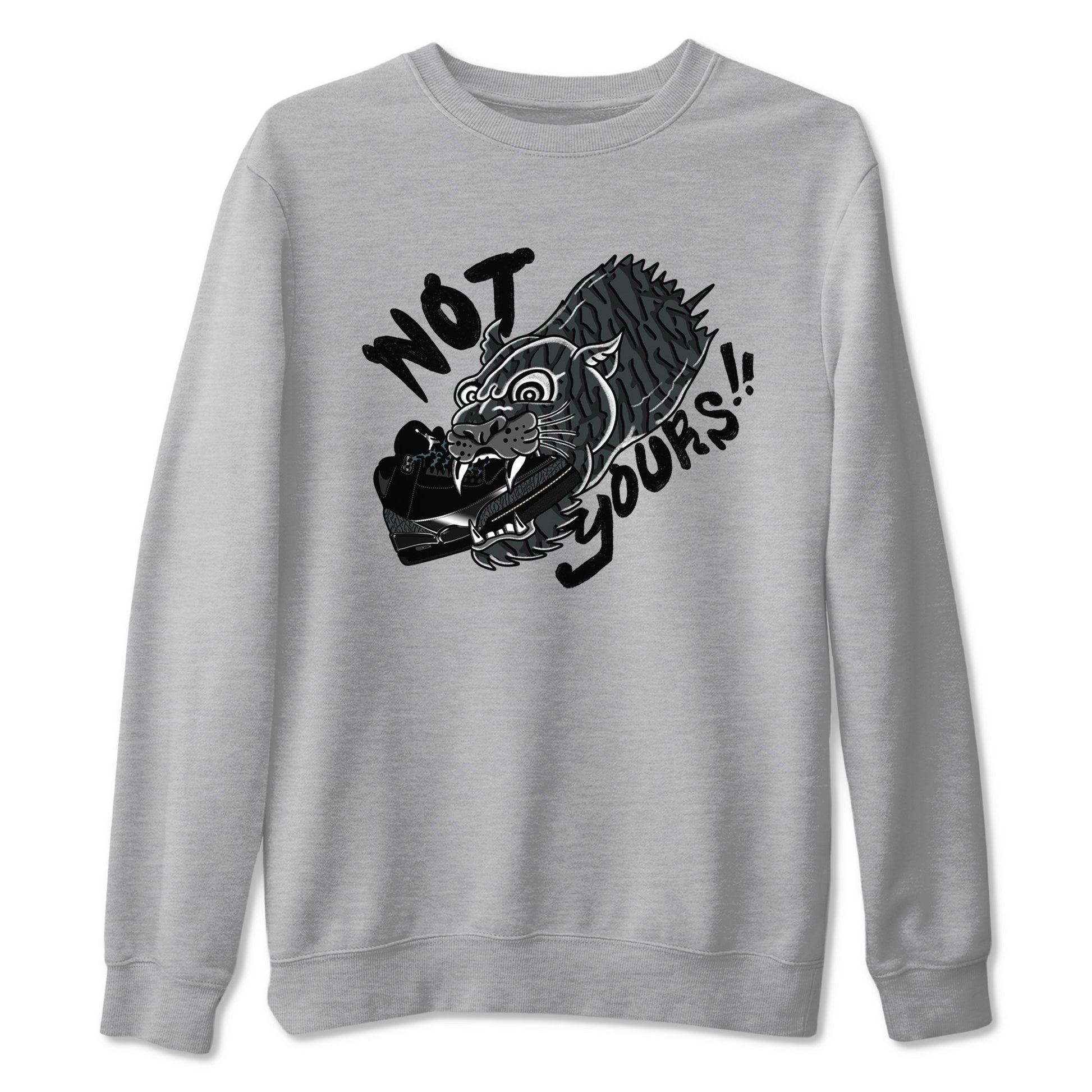 Air Jordan 3 Black Cat shirts to match jordans Not Yours sneaker match tees Jordan 3 Retro Black Cat best t shirts to wear with jordans SNRT Sneaker Tees unisex cotton Heather Grey 2 shirts