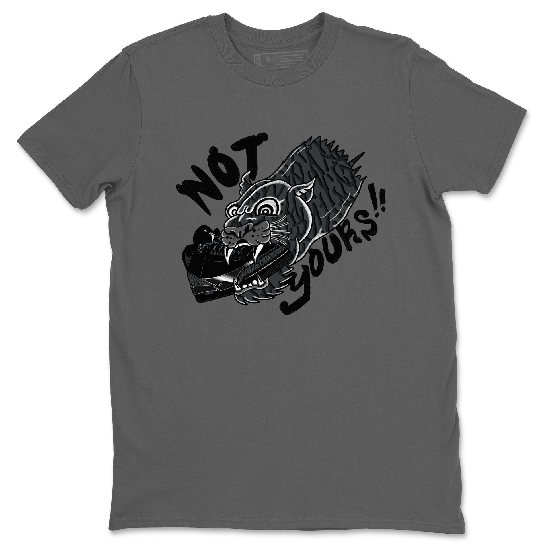 Air Jordan 3 Black Cat shirts to match jordans Not Yours sneaker match tees Jordan 3 Retro Black Cat best t shirts to wear with jordans SNRT Sneaker Tees unisex cotton Cool Grey 2 shirts