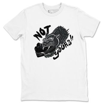 Air Jordan 3 Black Cat shirts to match jordans Not Yours sneaker match tees Jordan 3 Retro Black Cat best t shirts to wear with jordans SNRT Sneaker Tees unisex cotton White 2 shirts