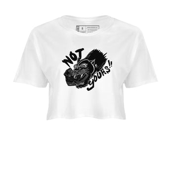 4s Black Cat shirts to match jordans Not Yours sneaker match tees Air Jordan 4 Black Cat match shoes to clothes SNRT Sneaker Tees unisex cotton White 2 crop tee