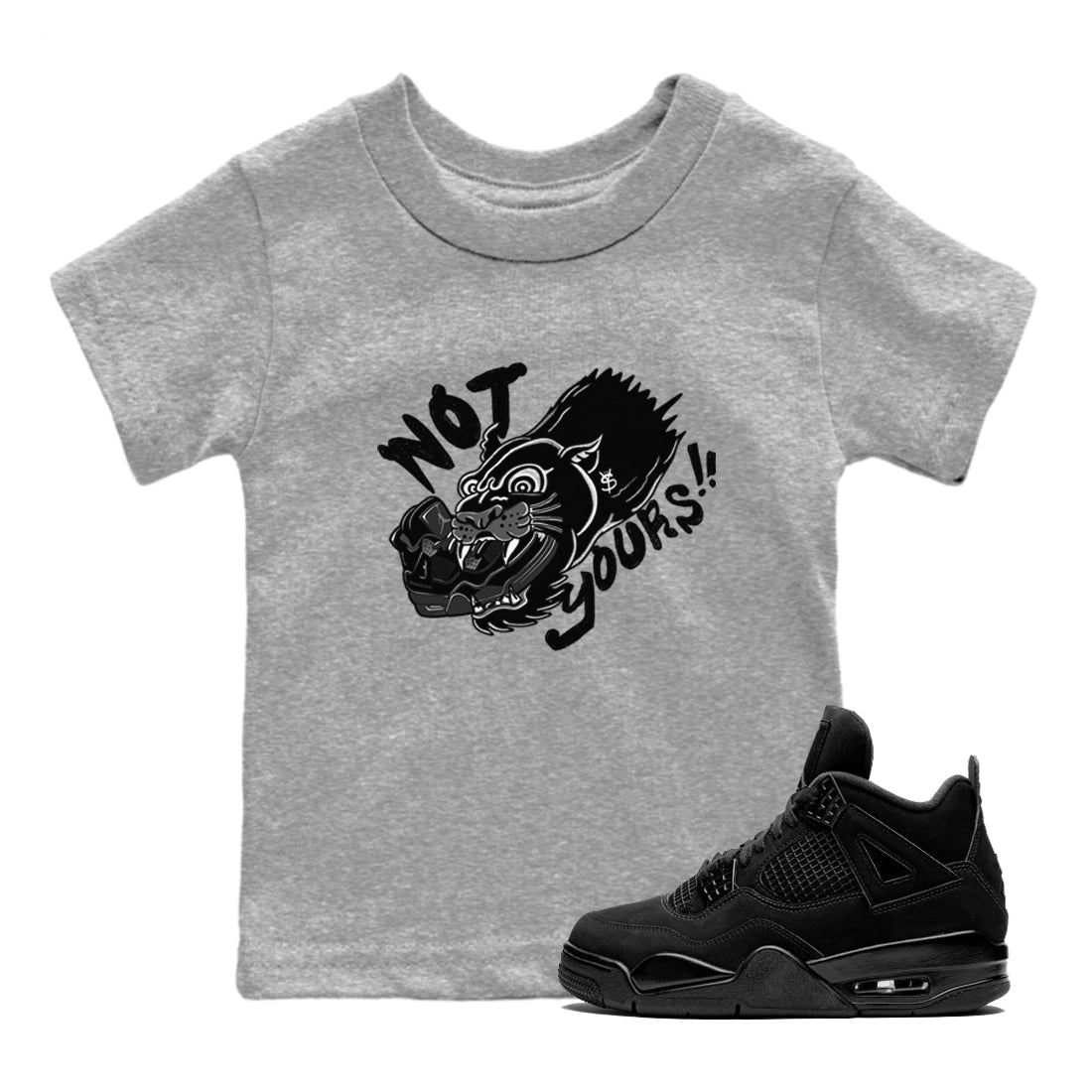 4s Black Cat shirts to match jordans Not Yours sneaker match tees Air Jordan 4 Black Cat match shoes to clothes SNRT Sneaker Tees Youth Baby Heather Grey 1 tee