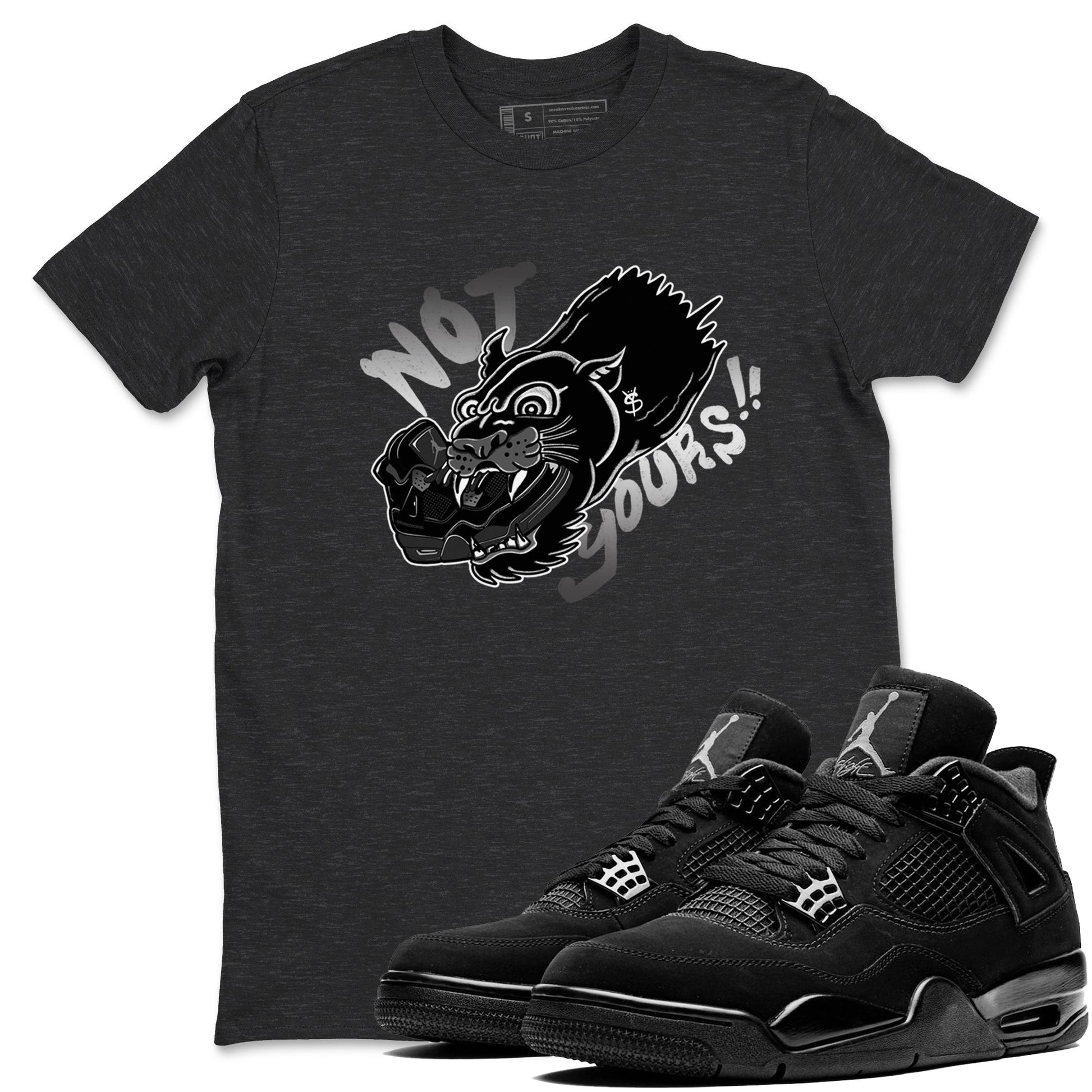 4s Black Cat shirts to match jordans Not Yours sneaker match tees Air Jordan 4 Black Cat match shoes to clothes SNRT Sneaker Tees unisex cotton Charcoal Heather 1 shirts