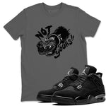 4s Black Cat shirts to match jordans Not Yours sneaker match tees Air Jordan 4 Black Cat match shoes to clothes SNRT Sneaker Tees unisex cotton Cool Grey 1 shirts