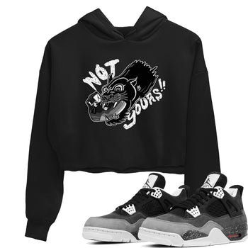 4s Fear shirts to match jordans Not Yours sneaker match tees Air Jordan 4 Retro Fear match shoes to clothes SNRT Sneaker Tees unisex cotton Black 1 crop tee