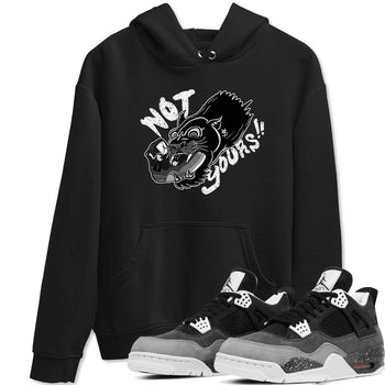4s Fear shirts to match jordans Not Yours sneaker match tees Air Jordan 4 Retro Fear match shoes to clothes SNRT Sneaker Tees unisex cotton Black 1 shirts