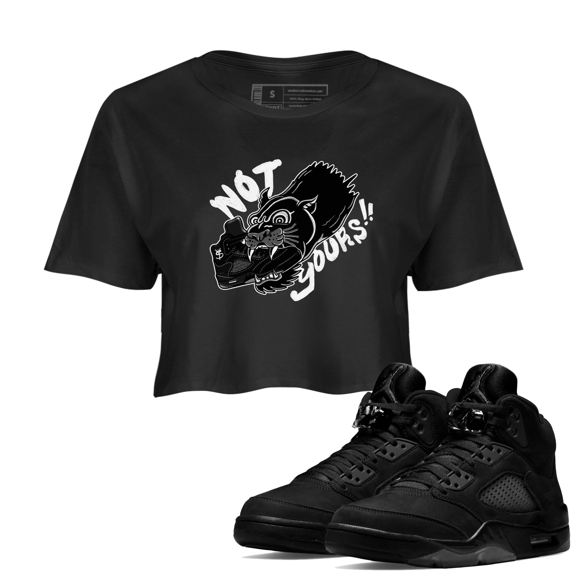 5s Black Cat shirts to match jordans Not Yours sneaker match tees Air Jordan 5 Black Cat SNRT Sneaker Release Tees unisex cotton Black 1 Crop Shirts