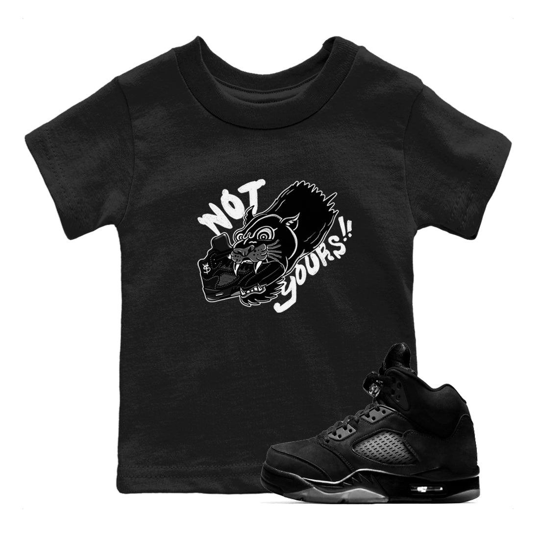 5s Black Cat shirts to match jordans Not Yours sneaker match tees Air Jordan 5 Black Cat SNRT Sneaker Release Tees Youth Baby Black 1 crew neck shirts