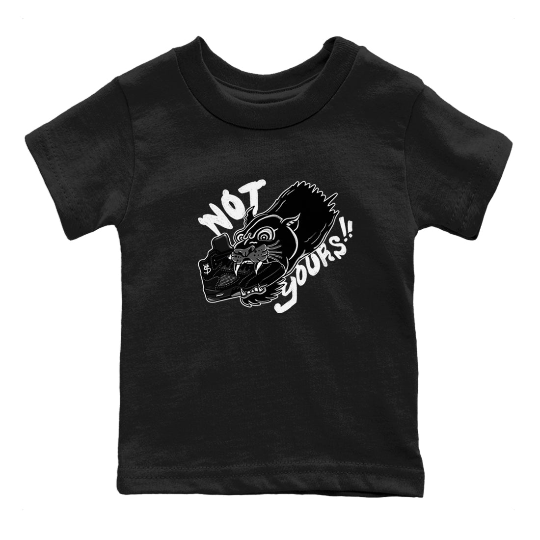 5s Black Cat shirts to match jordans Not Yours sneaker match tees Air Jordan 5 Black Cat SNRT Sneaker Release Tees Youth Baby Black 2 crew neck shirts