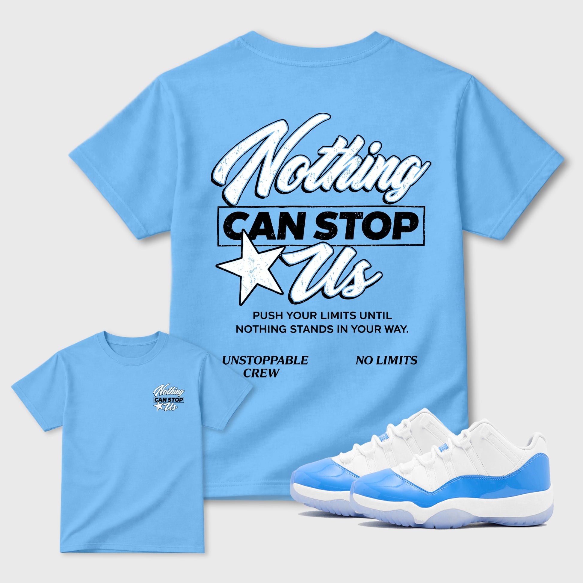 Nothing Can Stop Usgraphic t-shirt. Streetwear sneakerfit. Sneaker outfit. Complete your fit with the 11s University Blue, shown in Carolina Blue.