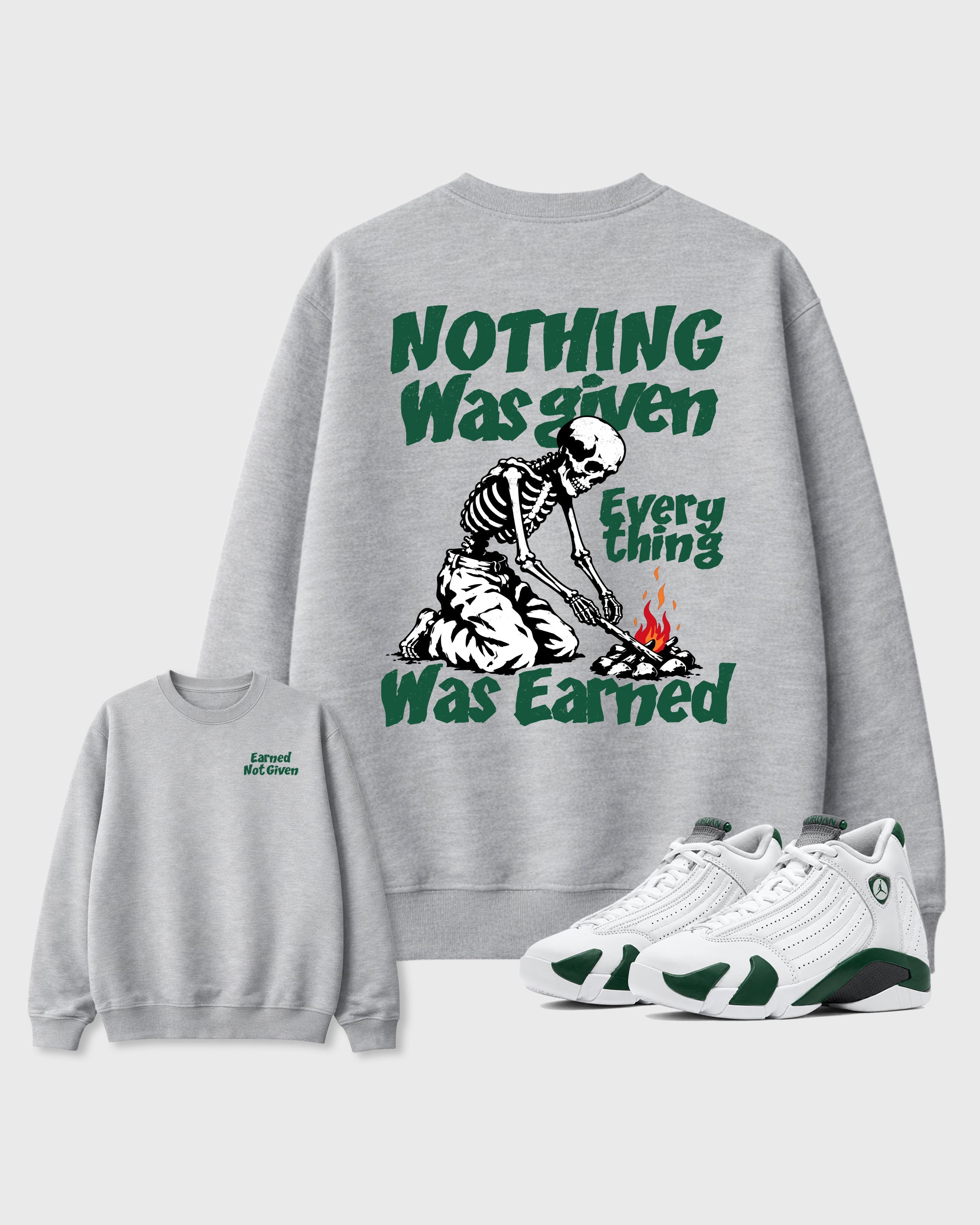 Nothing Was Given Heather Grey Graphic Sweatshirt - 1, a sneaker matching sweatshirt designed to coordinate with AJ14 Forest Green sneakers for a complete sneaker outfit.