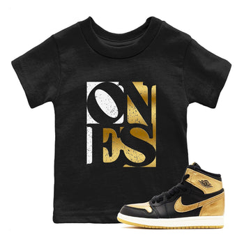 Air Jordan 1 High OG Black Metallic Gold shirts to match jordans Ones sneaker match tees Air Jordan 1 Retrp Black Metallic Gold Sneaker Shirts SNRT Sneaker Tees streetwear brand Baby and Youth Black 1 cotton tee