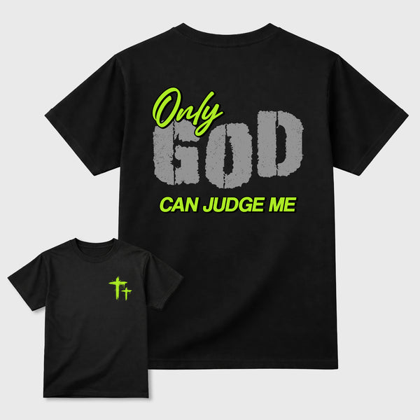 Only God Can Judge Me sneaker match t-shirt styled to complete your fit with the Air Max 90 Neon Yellow sneakers, Front and Back Graphic Tee