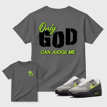 Only God Can Judge Me sneaker match t-shirt styled to complete your fit with the Air Max 90 Neon Yellow sneakers, Front and Back Graphic Tee
