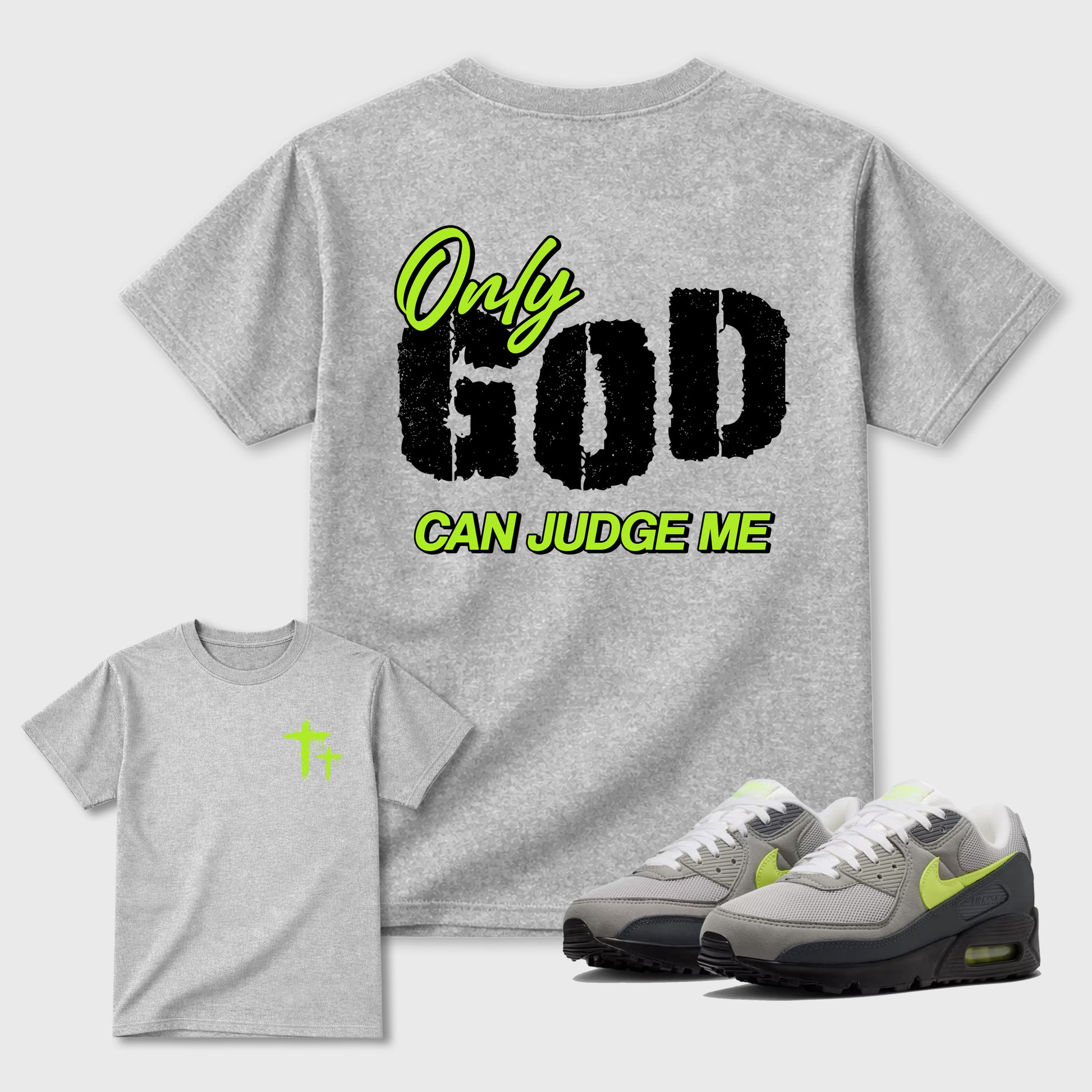 Only God Can Judge Me sneaker match t-shirt styled to complete your fit with the Air Max 90 Neon Yellow sneakers, Front and Back Graphic Tee