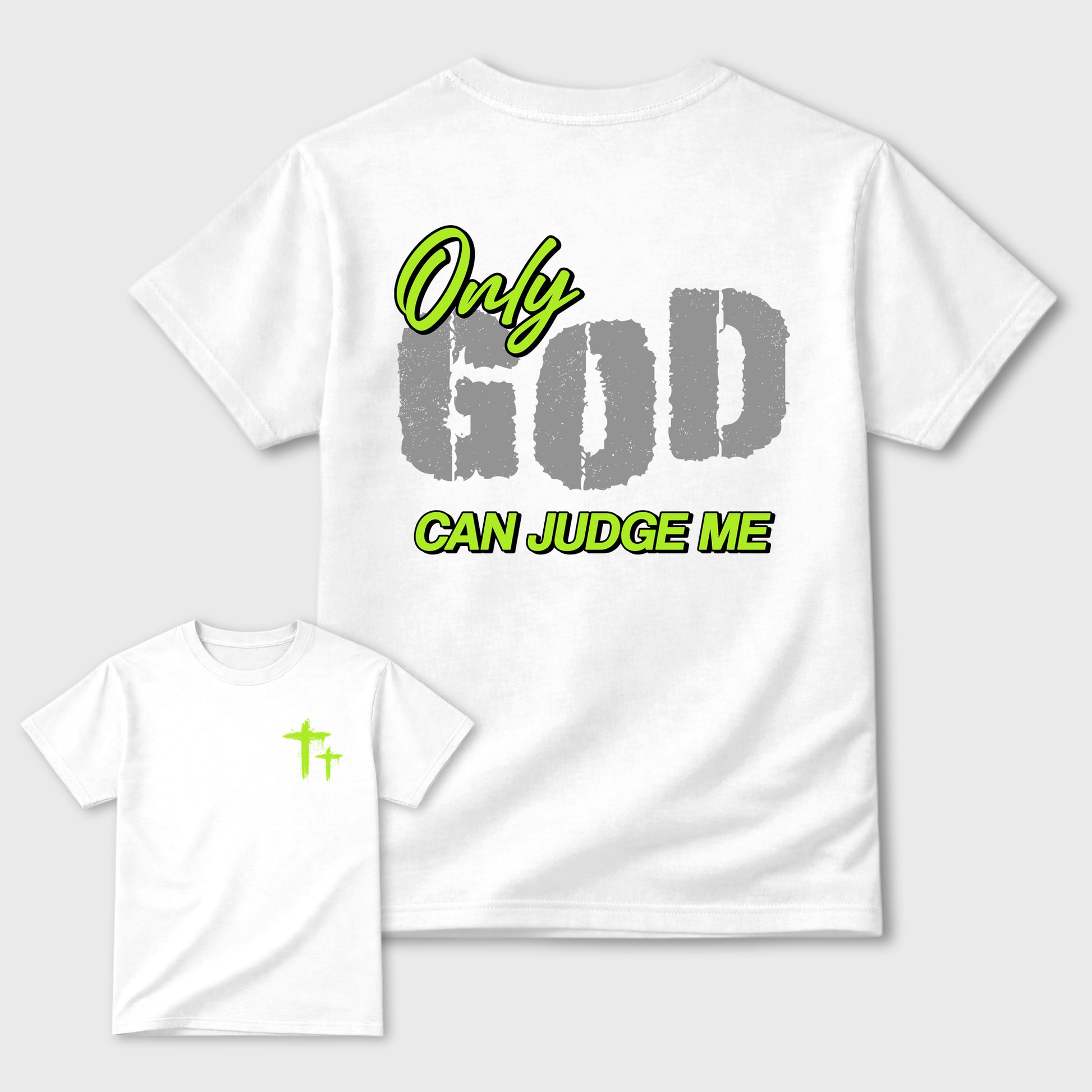 Only God Can Judge Me sneaker match t-shirt styled to complete your fit with the Air Max 90 Neon Yellow sneakers, Front and Back Graphic Tee