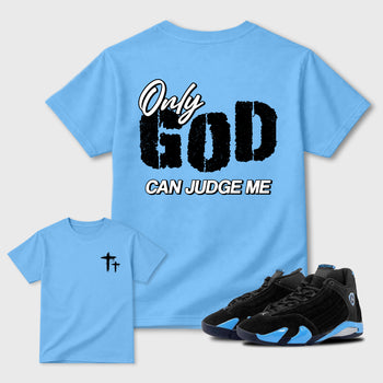 Only God Can Judge Me sneaker match t-shirt styled to complete your fit with the sneakers, front and Back Graphic Tee, shown in Carolina Blue.