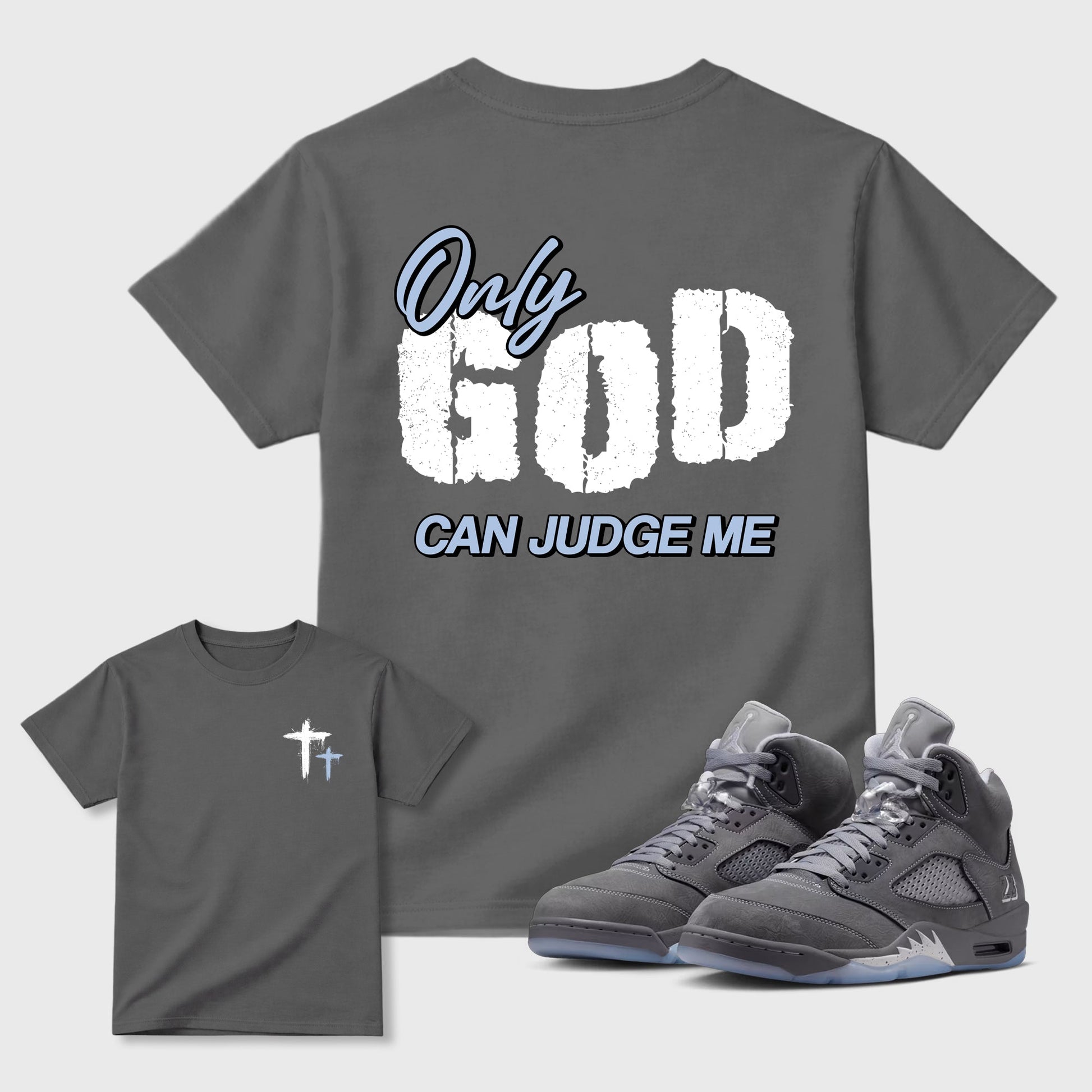 Only God Can Judge Me sneaker match t-shirt styled to complete your fit with the sneakers, shown in Cool Grey.