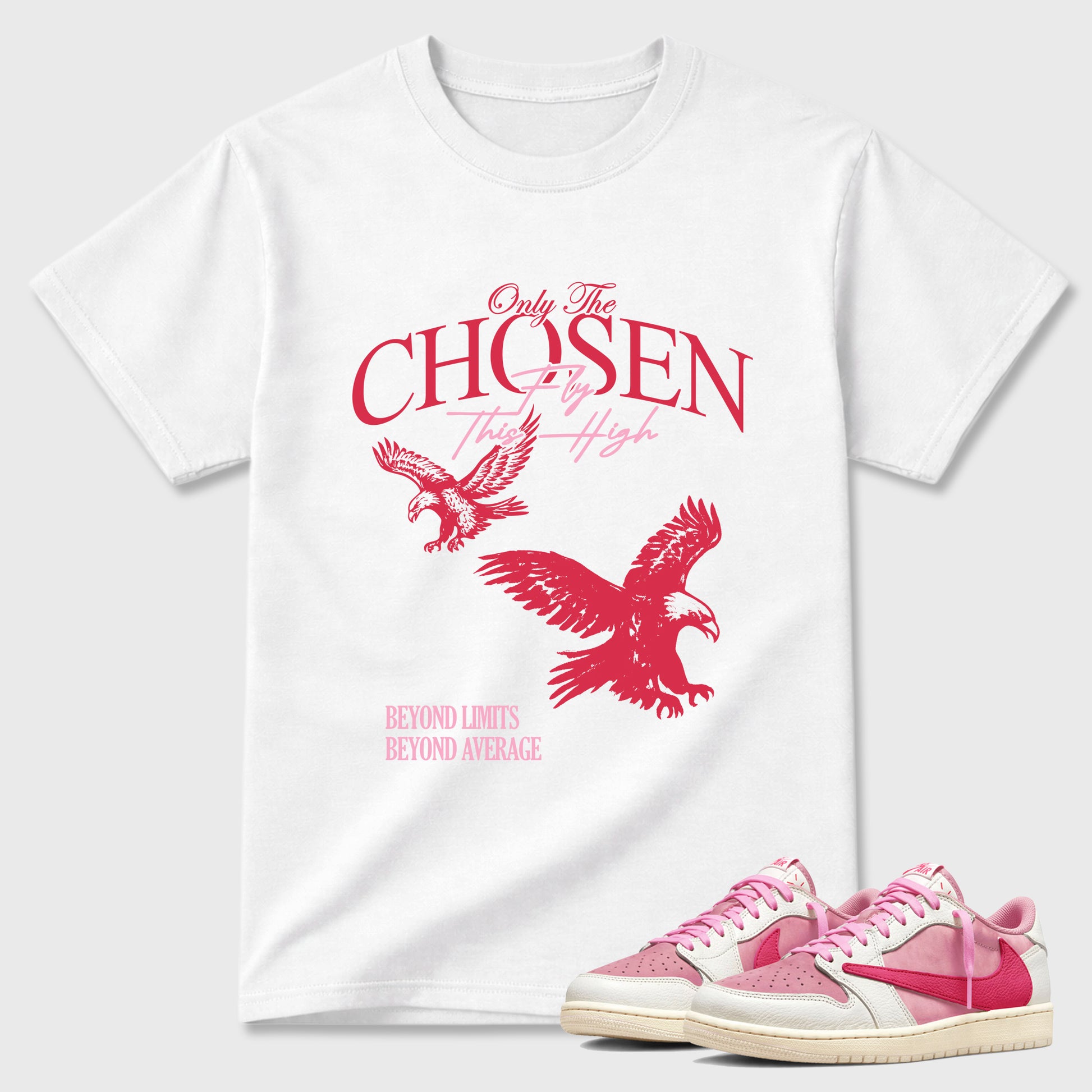 Only The Chosen Fly This High Graphic T-Shirt sneaker match tee designed for the Air Jordan 1 Travis Scott Tropical Pink, featuring coordinated color options for a perfect streetwear match. White 1 shirt.