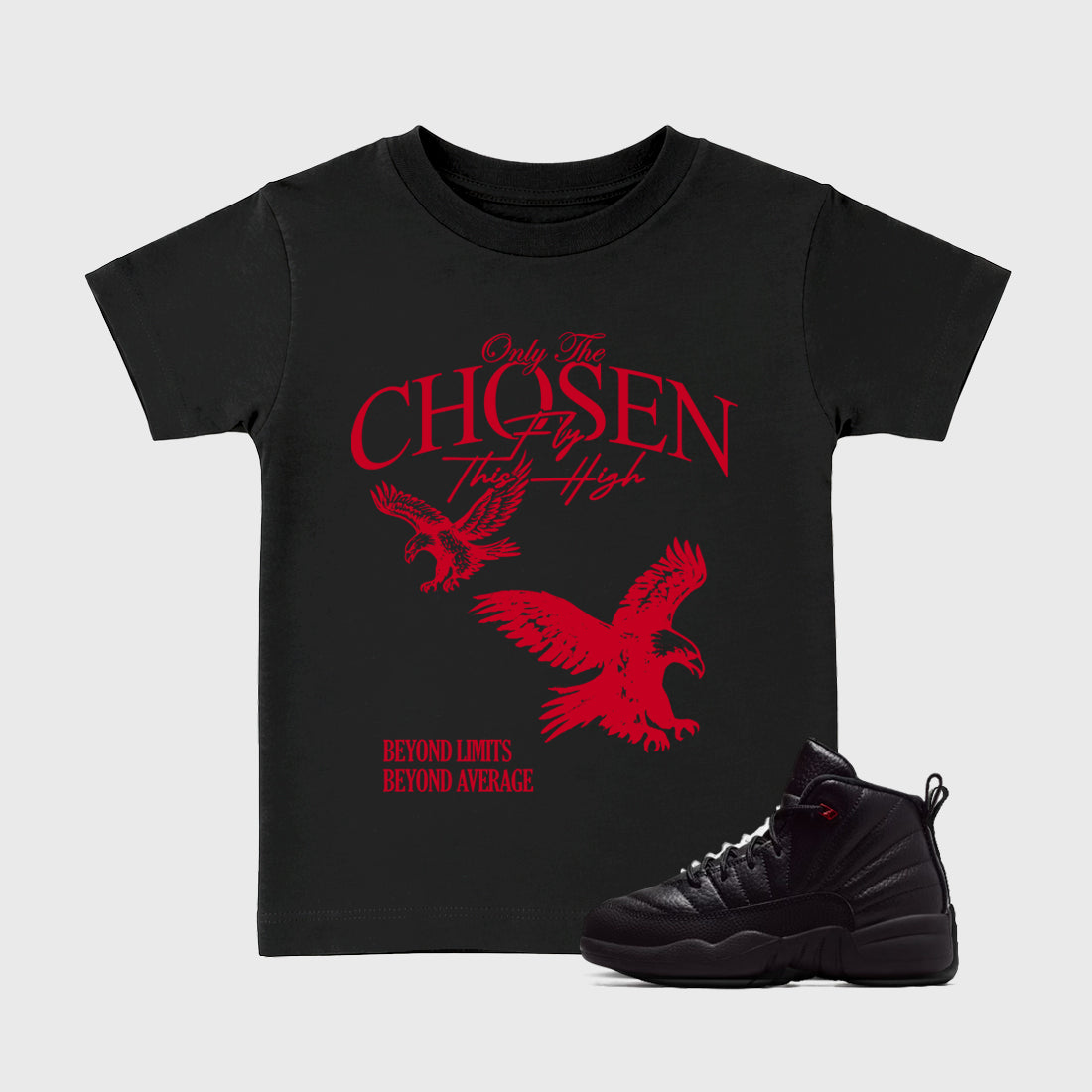 Only The Chosen Fly This High affordable baby and kids t-shirt designed to match the Air Jordan 12 Bloodline, featuring coordinated Black 1 options for the perfect little sneakerhead streetwear look.
