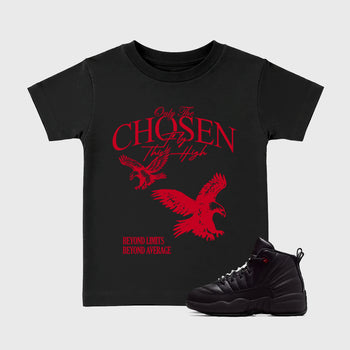 Only The Chosen Fly This High affordable baby and kids t-shirt designed to match the Air Jordan 12 Bloodline, featuring coordinated Black 1 options for the perfect little sneakerhead streetwear look.