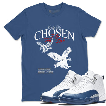 Sneaker match tees – Sneaker Tees To Match Air Jordan 12 French Blue Shoes – Only The Chosen Fly This High Tee Denim Blue 1