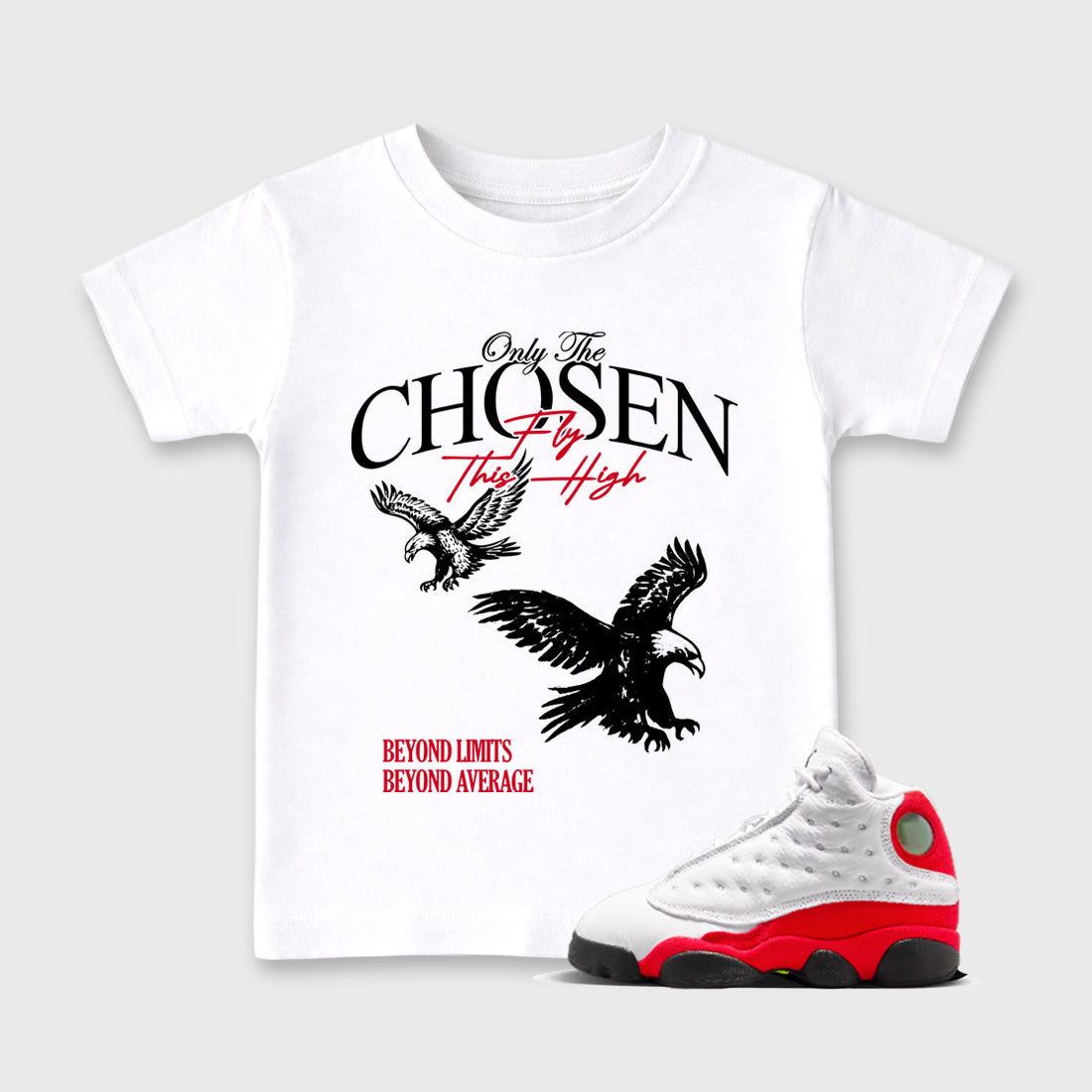 Sneaker match tees – Sneaker Tees To Match Air Jordan 13 University Red Shoes – Only The Chosen Fly This High Kids T-Shirt White 1