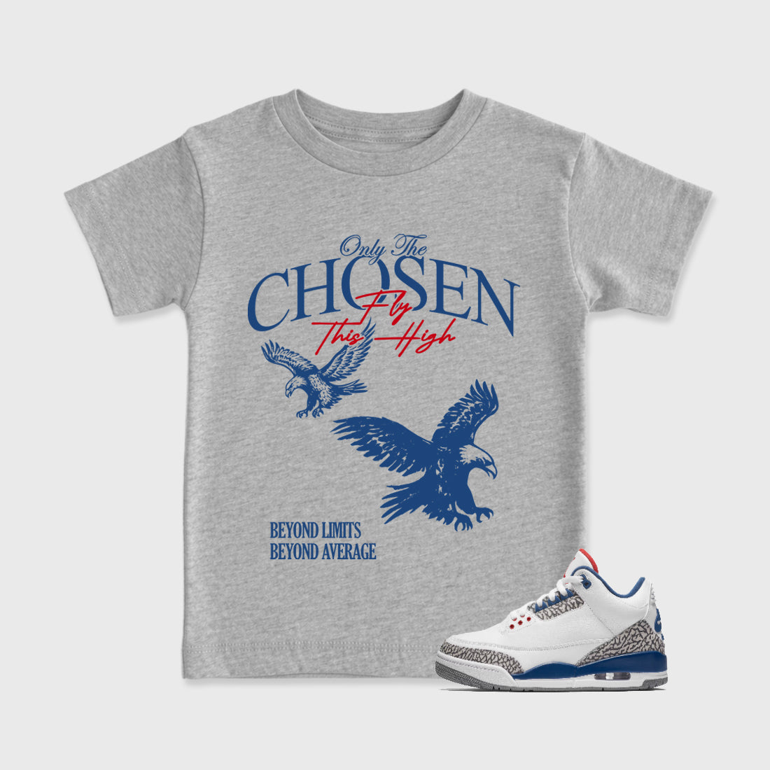 Only The Chosen Fly This High Baby & Kids Graphic T-Shirt featuring original artwork designed to match the Air Jordan 3 True Blue. Heather Grey 1 Kids Graphic Tee.